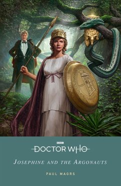 Doctor Who: Josephine and the Argonauts (eBook, ePUB) - Magrs, Paul; Who, Doctor