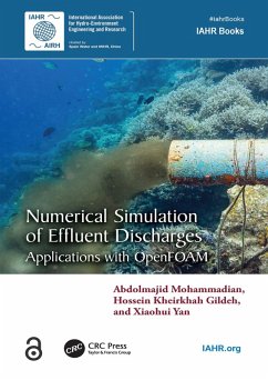 Numerical Simulation of Effluent Discharges (eBook, ePUB) - Mohammadian, Abdolmajid; Gildeh, Hossein Kheirkhah; Yan, Xiaohui