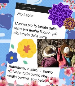 L'uomo più fortunato della Terra, era anche l'uomo più sfortunato della Terra (fixed-layout eBook, ePUB) - vito, labita