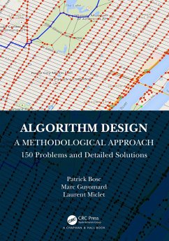Algorithm Design: A Methodological Approach - 150 problems and detailed solutions (eBook, PDF) - Bosc, Patrick; Guyomard, Marc; Miclet, Laurent