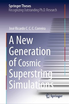 A New Generation of Cosmic Superstring Simulations (eBook, PDF) - Correira, José Ricardo C. C. C.