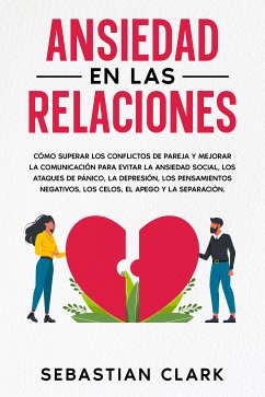 Ansiedad En Las Relaciones (eBook, ePUB) - Clark, Sebastian