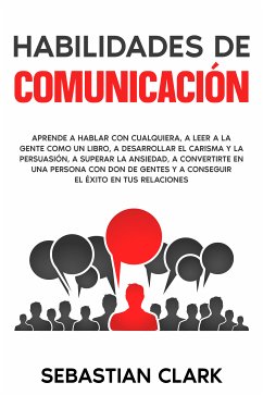 Habilidades De Comunicación (eBook, ePUB) - Clark, Sebastian