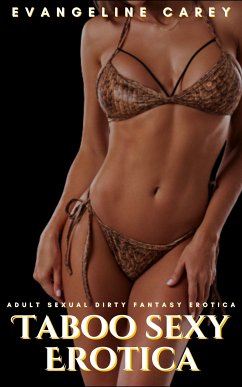 Taboo Sexy Erotica (eBook, ePUB) - Carey, Evangeline