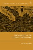 The Future of EU Constitutionalism (eBook, PDF)