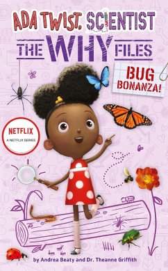 Bug Bonanza! (Ada Twist, Scientist: Why Files #4) (eBook, ePUB) - Beaty, Andrea; Griffith, Theanne