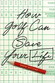 How Golf Can Save Your Life (eBook, ePUB)
