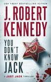 You Don't Know Jack (Just Jack Thrillers, #1) (eBook, ePUB)