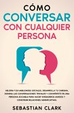 Cómo Conversar Con Cualquier Persona (eBook, ePUB)