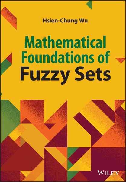 Mathematical Foundations of Fuzzy Sets (eBook, PDF) Mathematical Foundations of Fuzzy Sets (eBook, PDF)