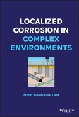 Localized Corrosion in Complex Environments (eBook, ePUB)