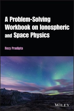A Problem-Solving Workbook on Ionospheric and Space Physics (eBook, ePUB) - Pradipta, Rezy