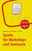 Spiele für Workshops und Seminare (eBook, ePUB) Spiele für Workshops und Seminare (eBook, ePUB)
