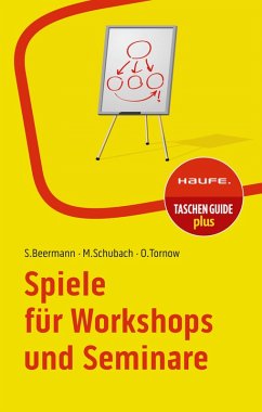 Spiele für Workshops und Seminare (eBook, ePUB) - Beermann, Susanne; Schubach, Monika; Tornow, Ortrud
