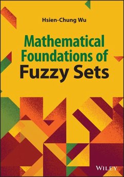 Mathematical Foundations of Fuzzy Sets (eBook, ePUB) - Wu, Hsien-Chung