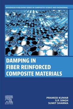Damping in Fiber Reinforced Composite Materials (eBook, ePUB) - Kumar, Pramod; Singh, S. P.; Sharma, Sumit