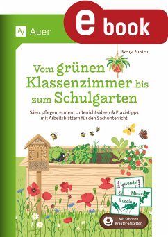 Vom grünen Klassenzimmer bis zum Schulgarten (eBook, PDF) - Ernsten, Svenja