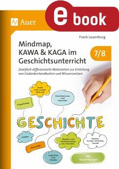 Mindmap, KAWA, KAGA im Geschichtsunterricht 7-8 (eBook, PDF) - Lauenburg, Frank