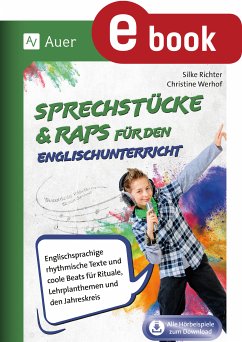 Sprechstücke & Raps für den Englischunterricht (eBook, PDF) - Richter, Silke; Werhof, Christine