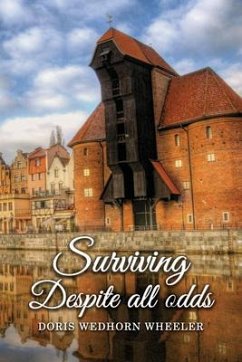 Surviving Despite All Odds (eBook, ePUB) - Wheeler, Doris Wedhorn