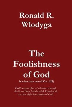 The Foolishness of God Volume 3 (eBook, ePUB) - Wlodyga, Ronald Richard