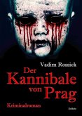 Der Kannibale von Prag - Kriminalroman (eBook, ePUB)