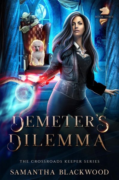 Demeter's Dilemma (The Crossroads Keeper, #3) (eBook, ePUB) Demeter's Dilemma (The Crossroads Keeper, #3) (eBook, ePUB)