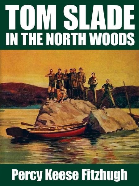 Tom Slade in the North Woods (eBook, ePUB) Tom Slade in the North Woods (eBook, ePUB)