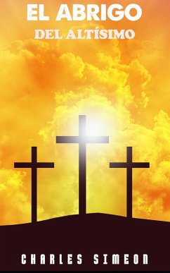 El Abrigo del Altísimo (eBook, ePUB) - Simeon, Charles