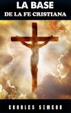 La Base de la fe Cristiana (eBook, ePUB) La Base de la fe Cristiana (eBook, ePUB)