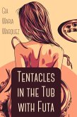 Tentacles in the Tub with Futa (eBook, ePUB)