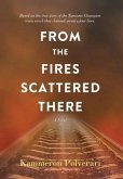 From the Fires Scattered There (eBook, ePUB)