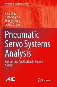 Pneumatic Servo Systems Analysis - Zhao, Ling;Xia, Yuanqing;Yang, Hongjiu