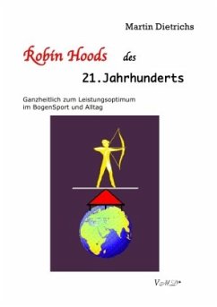 Robin Hoods des 21. Jahrhunderts - Dietrichs, Martin
