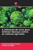 A utilização de vírus para eliminar doenças contra as culturas agrícolas