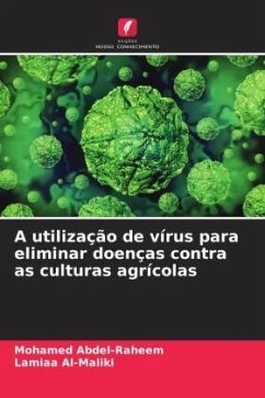 A utilização de vírus para eliminar doenças contra as culturas agrícolas - Abdel-Raheem, Mohamed;Al-Maliki, Lamiaa