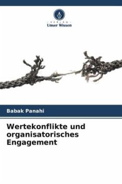 Wertekonflikte und organisatorisches Engagement - Panahi, Babak