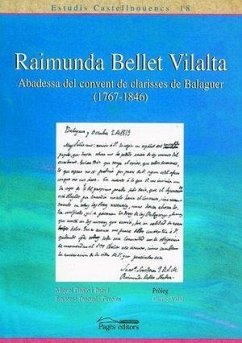 Raimunda Bellet Vilalta : abadessa del convent de Clarisses de Balaguer (1767-1846) - Pascual i Greoles, Francesc; Galito i Pubill, Miquel