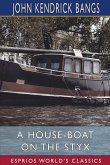 A House-Boat on the Styx (Esprios Classics)