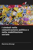 I simboli nella comunicazione politica e nella mobilitazione sociale