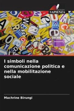 I simboli nella comunicazione politica e nella mobilitazione sociale - Birungi, Machrine