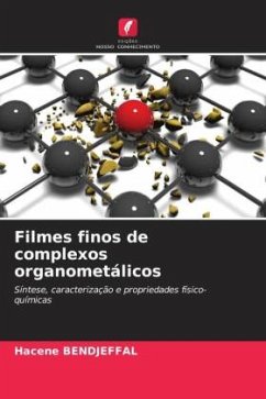 Filmes finos de complexos organometálicos - Bendjeffal, Hacene