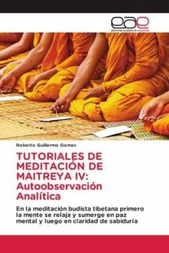 TUTORIALES DE MEDITACIÓN DE MAITREYA IV: Autoobservación Analítica - Gomes, Roberto Guillermo