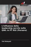 L'influenza della leadership servile sulla QWL in PT RIU (Persero)