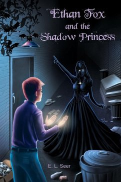 Ethan Fox and the Shadow Princess - Seer, E. L.