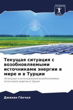 Tekuschaq situaciq s wozobnowlqemymi istochnikami änergii w mire i w Turcii - Gökchol, Dzhihan