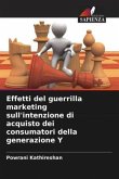 Effetti del guerrilla marketing sull'intenzione di acquisto dei consumatori della generazione Y