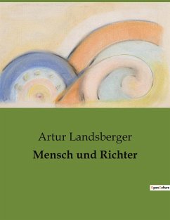 Mensch und Richter - Landsberger, Artur