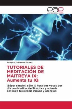 TUTORIALES DE MEDITACIÓN DE MAITREYA IX: Aumenta tu IQ - Gomes, Roberto Guillermo