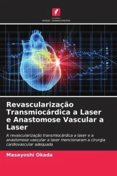 Revascularização Transmiocárdica a Laser e Anastomose Vascular a Laser - Okada, Masayoshi